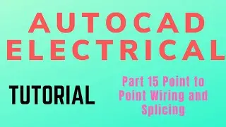 Autocad electrical Tutorial Part 15 Point to Point Wiring and Splicing