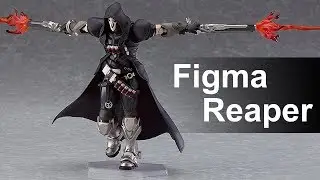 Figma Reaper | Overwatch | Preview || figma リーパー (ふぃぐま りーぱー) | オーバーウォッチ