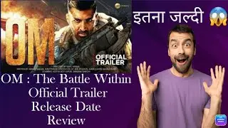 OM : The Battle Within Official Trailer Release Date Announcement Review | Aditya Roy Kapoor,Sanjana