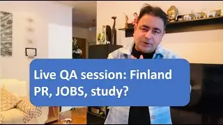 Finland PR, VISA and study: Live QA