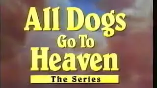 Start and End of All Dogs Go To Heaven - Charlie's New Adventures UK VHS (1999)