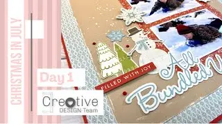 Day 1 Christmas In July Scrapbook Layout / White Pines / Close To My Heart
