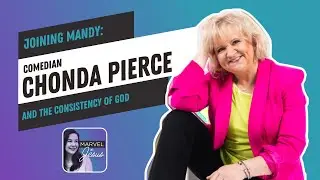 Chonda Pierce and the Consistency of God | Marvel at Jesus