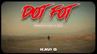 | DOT FOT by @KAVIG  Mango Pickle OST |