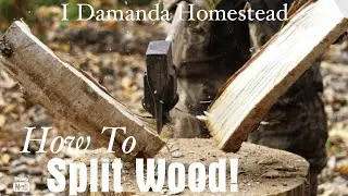 How to Split Wood Part 2;  Pick an Axe, Pick a Piece of Wood and Let&rsquo;s Get Splitting!