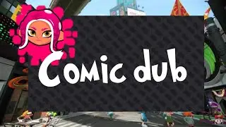 [I've I've Already Lost] // Comic Dub [Splatoon 2]