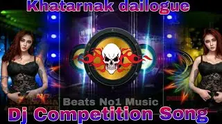 dj bnm competition music | dj competition song (hard dailog mix)  | dj competition music #dj2023