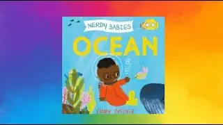 Ocean Science for Little Learners | Nerdy Babies Read Aloud | Story Time for Kids