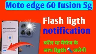 Moto edge 60 fusion mobaile me Notification🔦Flash light Setting kaise on hai billkul hi assan treeke