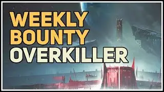 Overkiller Destiny 2 Weekly Bounty
