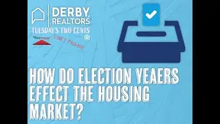 How Do Election Years Effect The Housing Market?