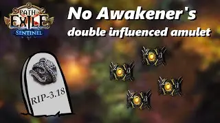 Double influence with no Awakener's | PoE 3.18