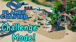 Let's Play Planet Coaster #5: Challenge Mode!