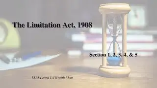 Limitation Act, 1908 || তামাদি আইন, ১৯০৮ || Section 1, 2, 3, 4 & 5