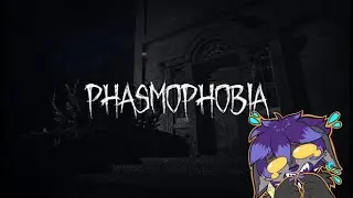Phasmo Ghosting w/friends~