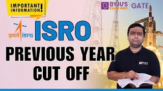 ISRO Cut Off | ISRO Cut Off Revealed For all Branches | BYJU'S GATE