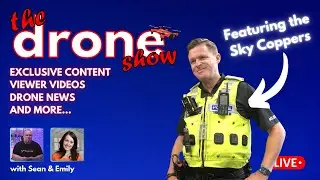 The Geeksvana Drone Show! Sky Coppers, LIVE FPV, viewer videos and more&hellip;