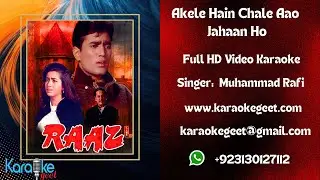 Akele Hain Chale Aao Jahan Ho | Video Karaoke | Mohammad Rafi | Raaz | Kalyanji Anandji