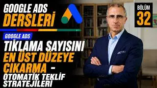 TIKLAMA SAYISINI EN ÜST DÜZEYE ÇIKARMA  - OTOMATİK TEKLİF STRATEJİLERİ  | GOOGLE ADS DERSLERİ - 32