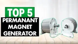 TOP 5 Best Permanent Magnet Generator in 2025