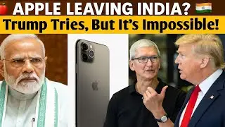Trump Wants Apple Out of India 🇮🇳❌ But Why Leaving is Almost Impossible? 🤯📱 Unbelievable Truth!