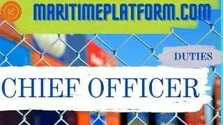 who is the Chief Officer on a ship? what are his responsibilities? - latest-www.maritimeplatform.com