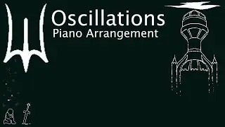 Oscillations (Deepwoken OST) - Piano Arrangement