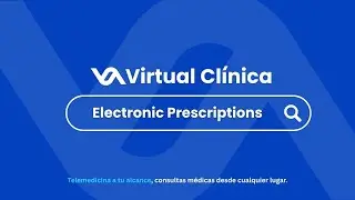 How Electronic Prescriptions Work | Virtual Cl&iacute;nica