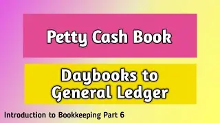 AAT Level 2: Introduction to Bookkeeping Part 6 - Petty Cash