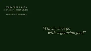 Which wines go with vegetarian food?