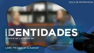 IDENTIDADES: Lara - 