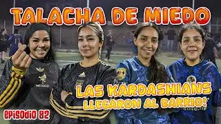 TALACHERAS LINDAS pero PELIGROSAS 💥⚽️ La ELITE del BARRIO BRAVO 🔥🤯