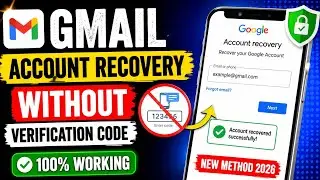 Gmail Account Recovery Without Verification Code 2026 | New Method 100% Working
