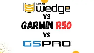 Comparing Wedge Practice between TheStack, Garmin R50, and GSPro