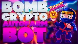 BOMBCRYPTO BOT | AUTOFARM BOT FOR BOMBCRYPTO | FREE HACK | WORK 2022