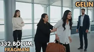 Gelin 332. Bölüm Fragmanı | Hançer Evi Terk Ediyor, Cihan Perişan! 😭💔