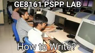GE8161|Problem solving and Python Programming laboratory|anna University|How to write?