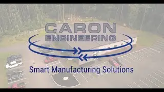 Caron Engineering Company Video ~ Smart Manufacturing Solutions