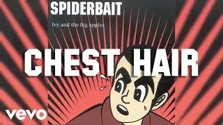 Spiderbait - Chest Hair (Official Audio)