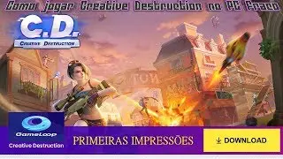 COMO JOGAR CREATIVE DESTRUCTION NO PC FRACO COM GAMELOOP!(Emulador)