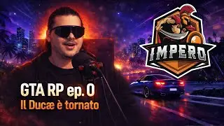 GTA RP EPISODIO 0: IL RITORNO DEL DUCÆ - IMPERO
