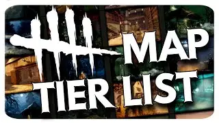 DBD MAP TIER LIST (Patch 6.7.0 w/ Toba Landing) | Dead by Daylight