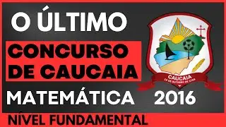 NÍVEL FUNDAMENTAL - Gabarito do ÚLTIMO CONCURSO DE CAUCAIA 2016 PROVA DE MATEMÁTICA - BANCA CETREDE