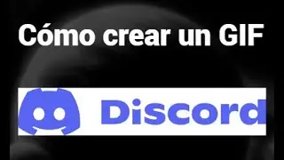 C&oacute;mo crear un GIF para Discord f&aacute;cil y r&aacute;pido | Gu&iacute;a completa