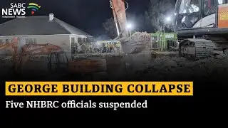 George Building Collapse | 5 NHBRC officials suspended