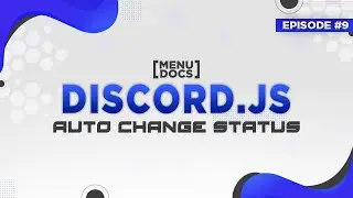 Discord.js Bot Tutorial - Automatic Status Change (Episode #9) | MenuDocs