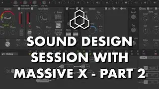 Sound ideas with Massive X Part 2