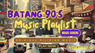 Tunog Kalye OPM Covers / Batang 90's Music Playlist Vol. 2 (Clear Sound) / #tunogpinoy #opm