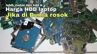 ROSOK MAHAL .!!! Harga HDD laptop, Jika di Dunia rosok