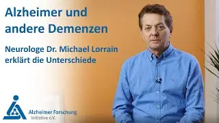 Alzheimer und andere Demenzen: Ein umfassender &Uuml;berblick - Dr. Michael Lorrain
